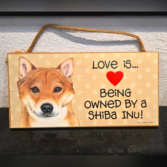 *3/$20 Shiba Inu "Love is being owned by a (Dog)" Hanging Sign Gift Wall Decor - Picture 1 of 2